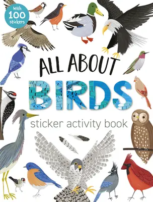 Mindent a madarakról matricás foglalkoztatókönyv - All about Birds Sticker Activity Book