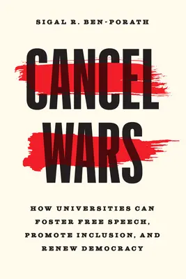 Cancel Wars: Hogyan támogathatják az egyetemek a szólásszabadságot, elősegíthetik a befogadást és megújíthatják a demokráciát? - Cancel Wars: How Universities Can Foster Free Speech, Promote Inclusion, and Renew Democracy