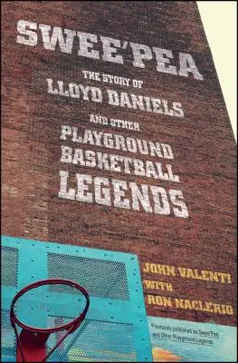 Swee'pea: Lloyd Daniels és más játszótéri kosárlabda-legendák története - Swee'pea: The Story of Lloyd Daniels and Other Playground Basketball Legends