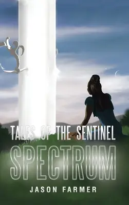 Az őrszem meséi: Spectrum - Tales of the Sentinel: Spectrum