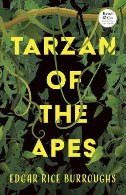 A majmok Tarzanja (Read & Co. klasszikus kiadás) - Tarzan of the Apes (Read & Co. Classics Edition)