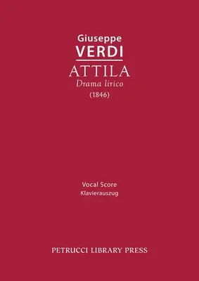 Attila: Vokális partitúra - Attila: Vocal score