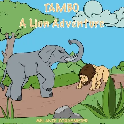 Tambo: Egy oroszlános kaland - Tambo: A Lion Adventure