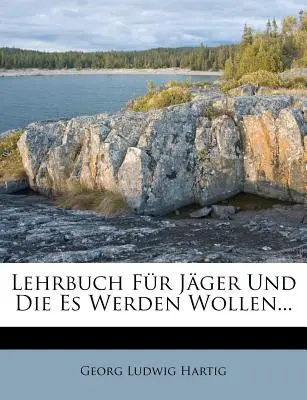 Lehrbuch Fur Jager Und Die Es Werden Wollen...