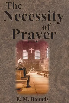 Az ima szükségessége - The Necessity of Prayer