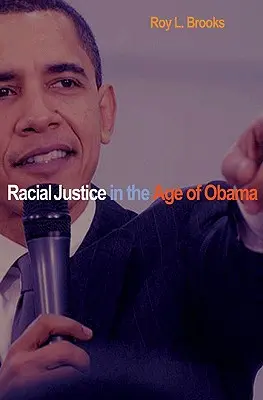 Faji igazságosság Obama korában - Racial Justice in the Age of Obama