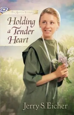 Egy gyengéd szívet tartva - Holding a Tender Heart