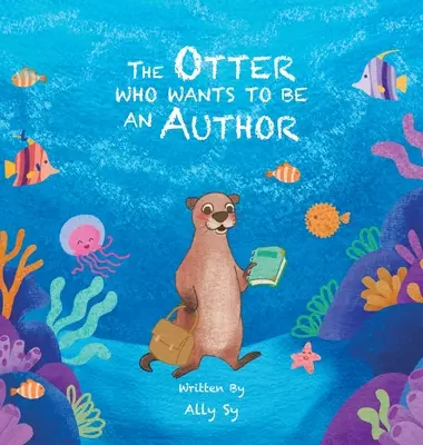 A vidra, aki író akar lenni - The Otter Who Wants to Be an Author