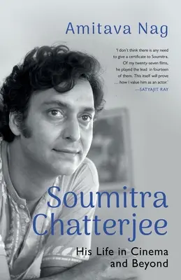 Soumitra Chatterjee Az élete a filmművészetben és azon kívül - Soumitra Chatterjee His Life in Cinema and Beyond