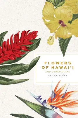 Hawai'i virágai és más színdarabok - Flowers of Hawai'i and Other Plays