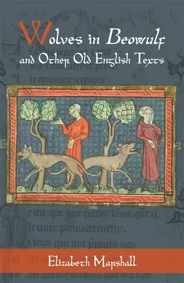 Farkasok a Beowulfban és más óangol szövegekben - Wolves in Beowulf and Other Old English Texts