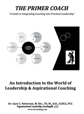 A Primer Coach: Bevezetés a vezetői és a törekvési coaching világába - The Primer Coach: An Introduction to the World of Leadership & Aspirational Coaching