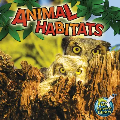 Állati élőhelyek - Animal Habitats