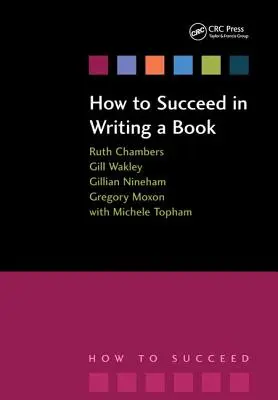 Hogyan írj sikeresen könyvet? Kortárs gyakorlati és politikai kérdések, 1. és 2. rész, Írásbeli vizsga felülvizsgálati útmutatója - How to Succeed in Writing a Book: Contemporary Issues in Practice and Policy, Parts 1&2, Written Examination Revision Guide