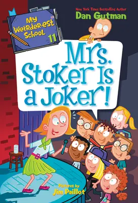 A legfurcsább iskolám #11: Mrs. Stoker egy mókamester! - My Weirder-est School #11: Mrs. Stoker Is a Joker!