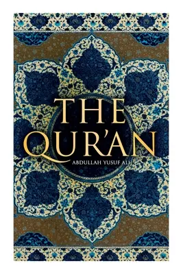 A Korán: Abdullah Yusuf Ali - The Qur'an: Abdullah Yusuf Ali