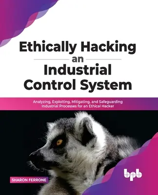 Egy ipari vezérlőrendszer etikus feltörése - Ethically hacking an industrial control system