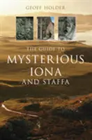 Útikalauz a rejtélyes Iona és Staffa vidékére - Guide to Mysterious Iona and Staffa