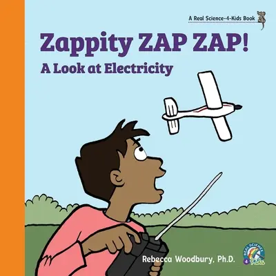 Zappity ZAP ZAP ZAP! Egy pillantás az elektromosságra - Zappity ZAP ZAP! A Look at Electricity