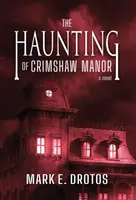 A Crimshaw-kastély kísértetjárása - The Haunting of Crimshaw Manor