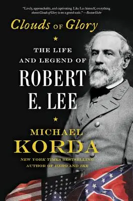 A dicsőség felhői: Robert E. Lee élete és legendája - Clouds of Glory: The Life and Legend of Robert E. Lee