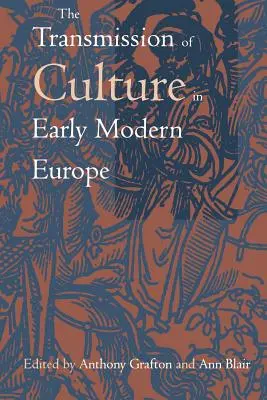 Předávání kultury v raně novověké Evropě - The Transmission of Culture in Early Modern Europe