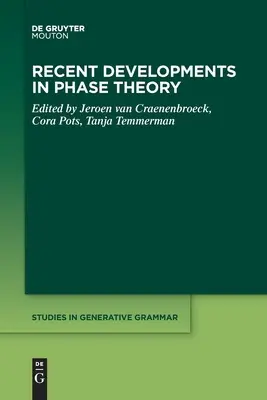 A fáziselmélet legújabb fejleményei - Recent Developments in Phase Theory