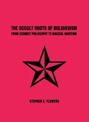 A bolsevizmus okkult gyökerei - The Occult Roots of Bolshevism