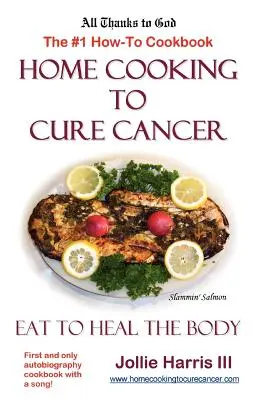 Házi főzés a rák gyógyítására - Home Cooking to Cure Cancer