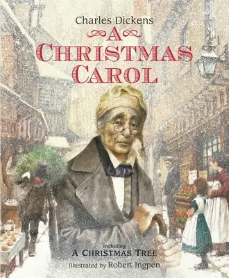 Karácsonyi ének: Robert Ingpen illusztrált klasszikusa - A Christmas Carol: A Robert Ingpen Illustrated Classic