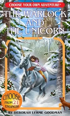 A varázsló és az egyszarvú (Válassz magadnak kalandot) - The Warlock and the Unicorn (Choose Your Own Adventure)