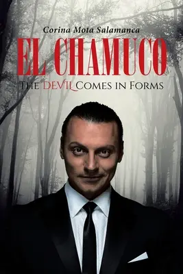 El Chamuco: Az ördög formákban jelenik meg - El Chamuco: The Devil Comes in Forms