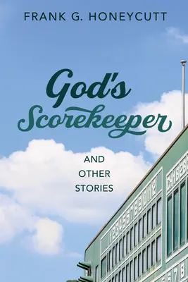 Isten pontozóbírója és más történetek - God's Scorekeeper and Other Stories