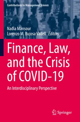 Pénzügyek, jog és a Covid-19 válsága: Interdiszciplináris perspektíva - Finance, Law, and the Crisis of Covid-19: An Interdisciplinary Perspective