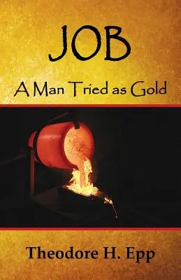 Job: A Man Tried as Gold