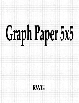 Grafikus papír 5x5: 100 oldal 8,5 X 11 - Graph Paper 5x5: 100 Pages 8.5 X 11