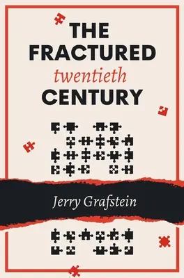 A megtört huszadik század - The Fractured Twentieth Century