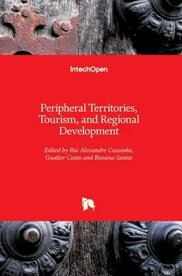 Periférikus területek, turizmus és regionális fejlesztés - Peripheral Territories, Tourism, and Regional Development