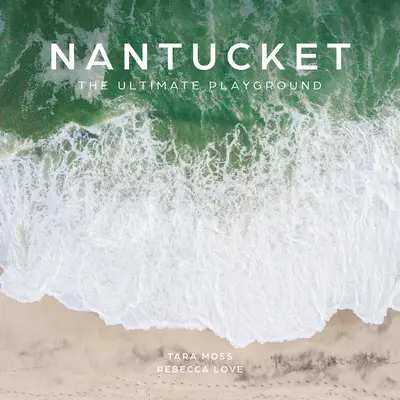 Nantucket: A végső játszótér - Nantucket: The Ultimate Playground