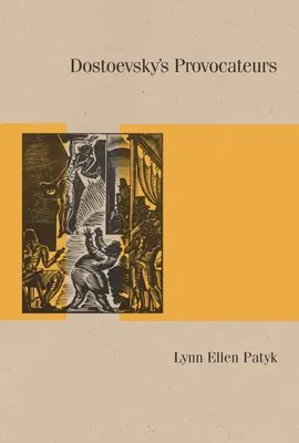 Dosztojevszkij provokátorai - Dostoevsky's Provocateurs