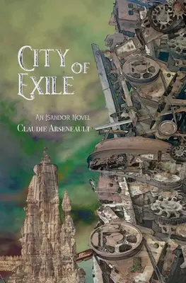 City of Exile: Egy Isandor-regény - City of Exile: An Isandor Novel