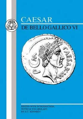 Caesar: Galliai háború VI. - Caesar: Gallic War VI