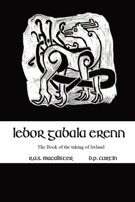 Lebor Gabala Erenn: Írország elfoglalásának könyve - Lebor Gabala Erenn: the book of the taking of Ireland