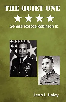 A csendes - Roscoe Robinson tábornok, Jr. - The Quiet One - General Roscoe Robinson, Jr.