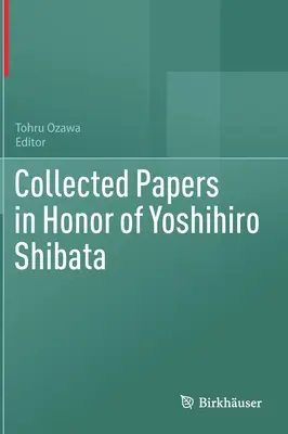 Összegyűjtött tanulmányok Yoshihiro Shibata tiszteletére - Collected Papers in Honor of Yoshihiro Shibata