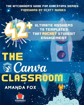 A Canva osztályterem: 42 végső válasz a sablonokra, amelyek fellendítik a diákok elkötelezettségét - The Canva Classroom: 42 Ultimate Answers to Templates that Rocket Student Engagement