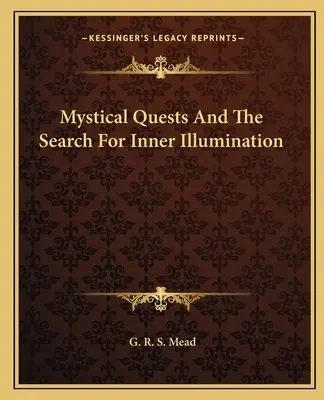 Misztikus küldetések és a belső megvilágosodás keresése - Mystical Quests and the Search for Inner Illumination