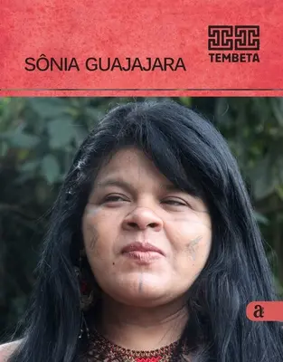 Sonia Guajajara - Tembeta