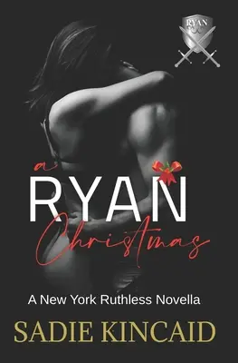 A Ryan karácsonya: A New York Ruthless Novella - A Ryan Christmas: A New York Ruthless Novella