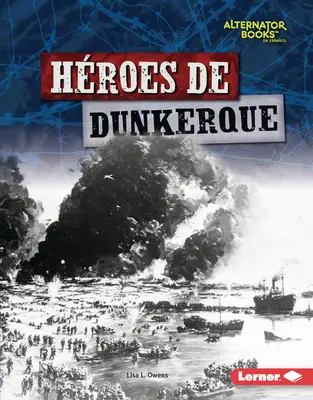 Hroes de Dunkerque (Dunkerque hősei) - Hroes de Dunkerque (Heroes of Dunkirk)